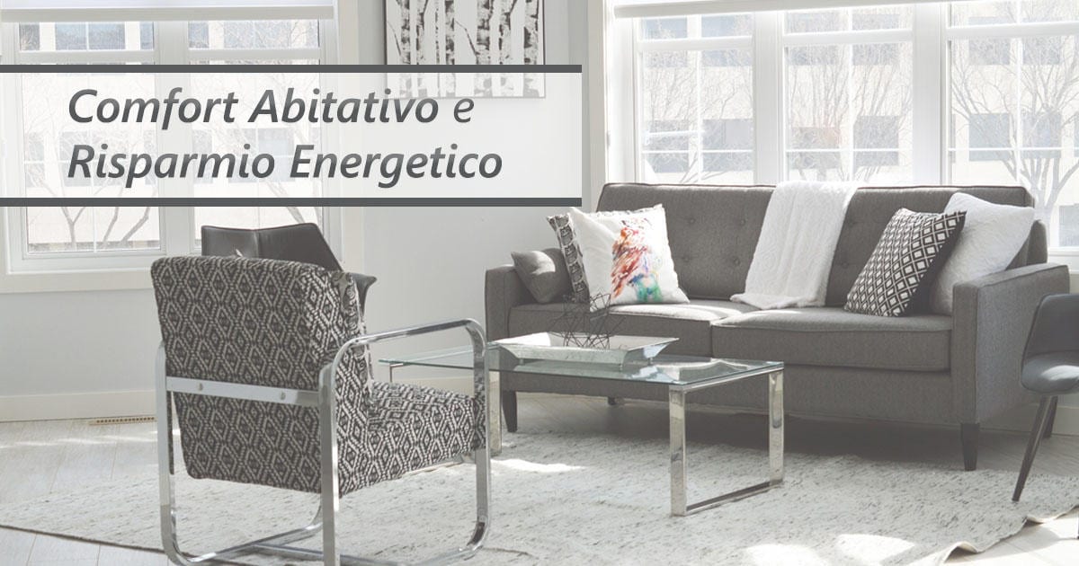 Comfort abitativo e risparmio energetico