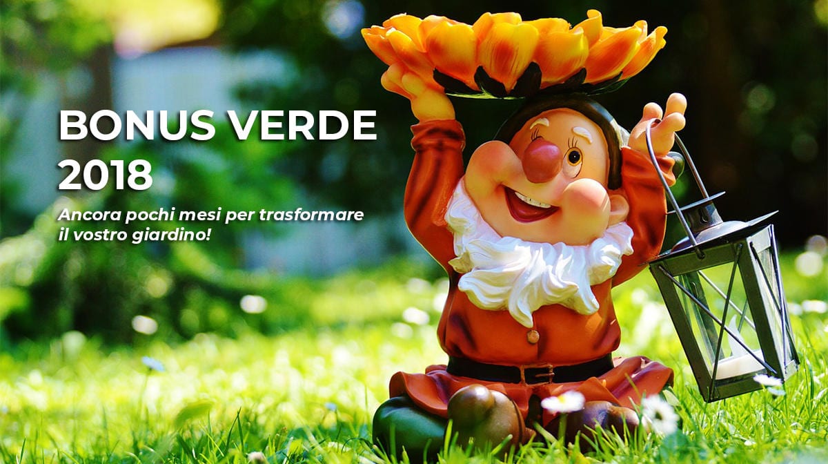 Bonus Verde 2018: ancora pochi mesi per trasformare il vostro giardino!