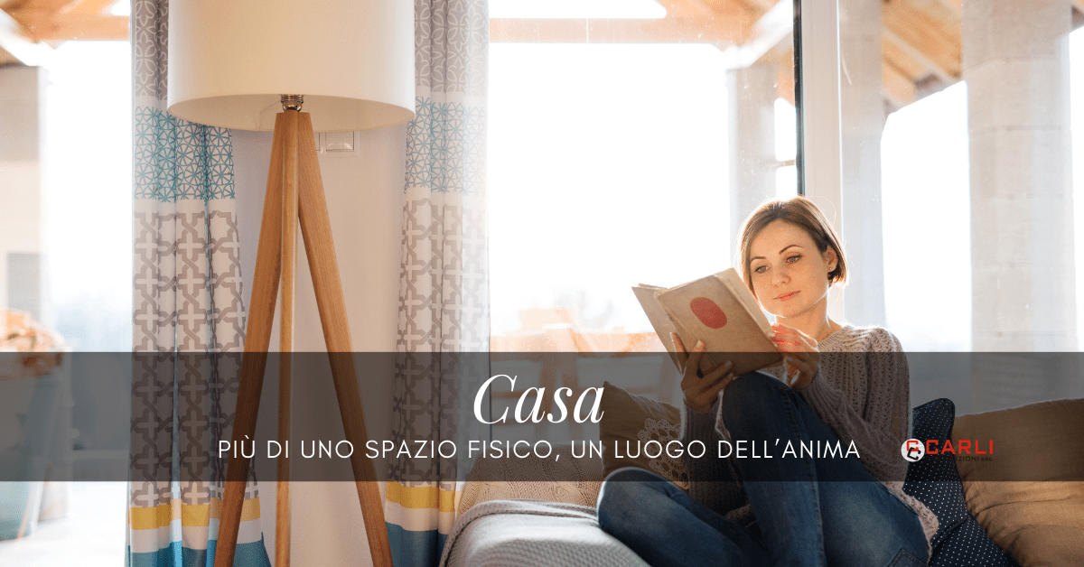 Casa: più di uno spazio fisico, un luogo dell’anima