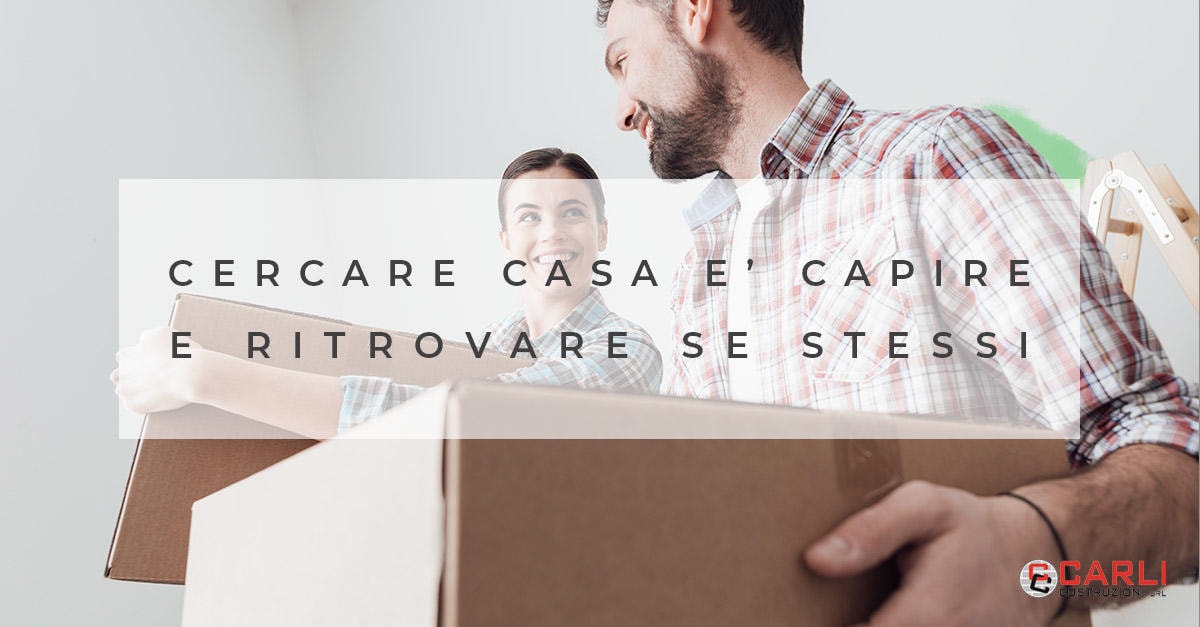 Cercare casa è capire e ritrovare se stessi