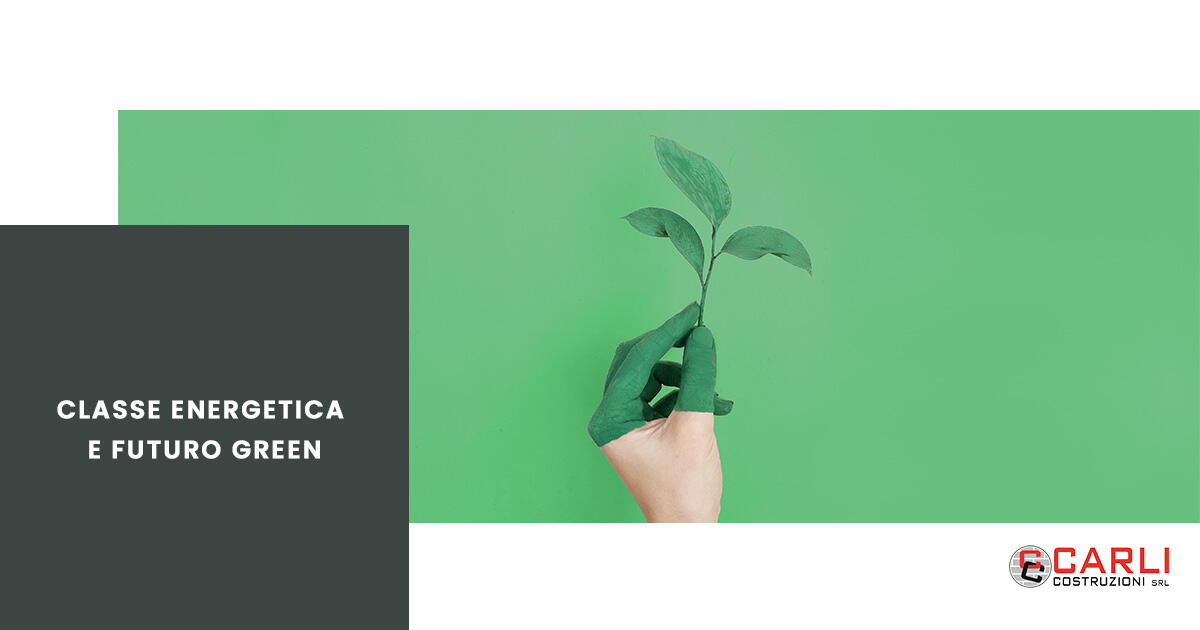 Classe energetica e futuro green