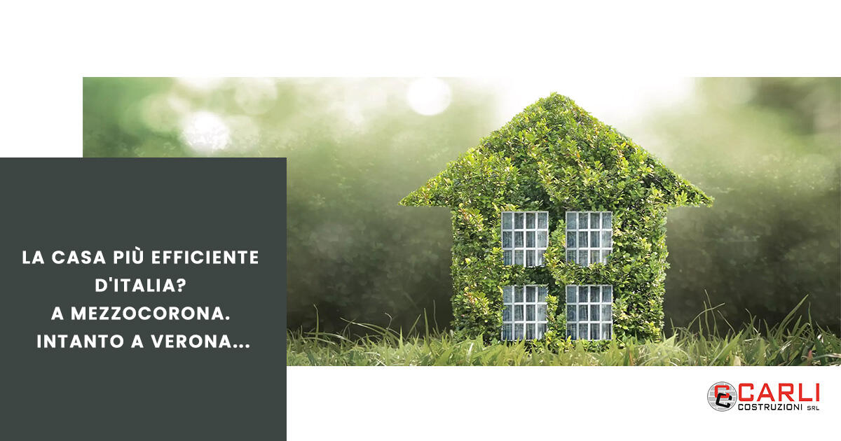 La casa pi&ugrave; efficiente d'Italia? A Mezzocorona. Intanto a Verona&hellip;