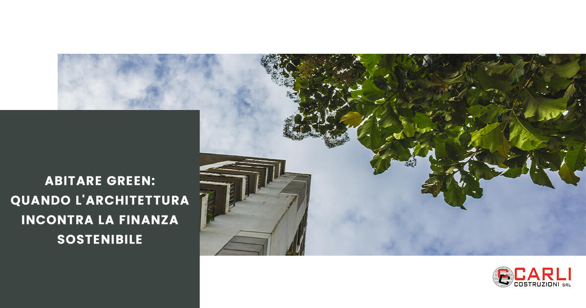 Abitare Green: quando l'architettura incontra la finanza sostenibile