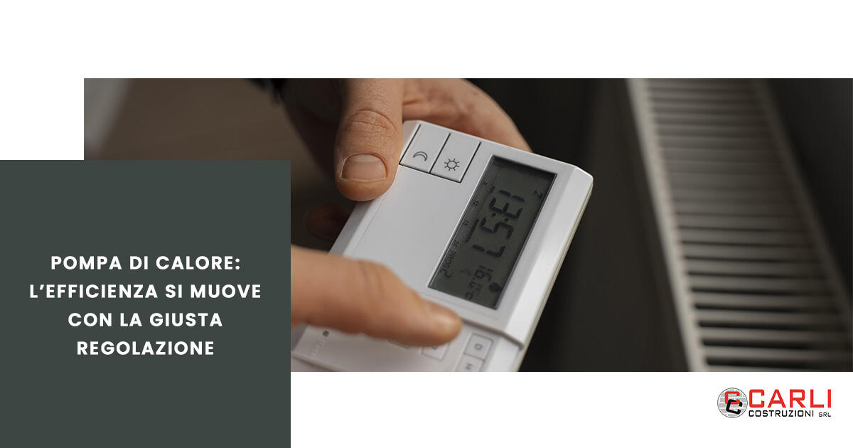 Pompa di calore: l&rsquo;efficienza si muove con la giusta regolazione