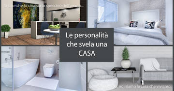 Le personalit&agrave; che svela una casa 