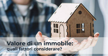 Valore di un immobile: quali fattori considerare?