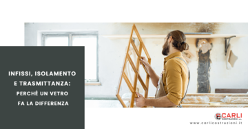 Infissi, isolamento e trasmittanza. Perch&eacute; un vetro fa la differenza